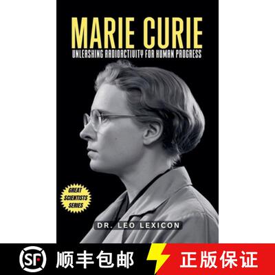 【3-4周达】Marie Curie: Unleashing Radioactivity for Human Progress [9798227478726]