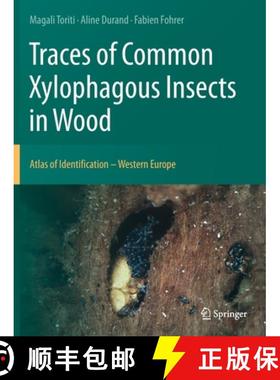 【3-4周达】Traces of Common Xylophagous Insects in Wood : Atlas of Identification - Western Europe [9783030663933]