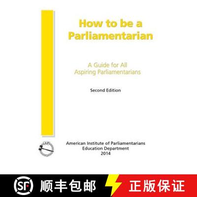 【3-4周达】How to Be a Parliamentarian: A Guide for all Aspiring Parliamentarians [9780942736342]