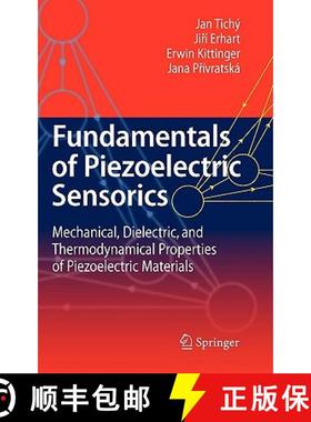 【3-4周达】Fundamentals of Piezoelectric Sensorics : Mechanical, Dielectric, and Thermodynamical Prop... [9783540439660]