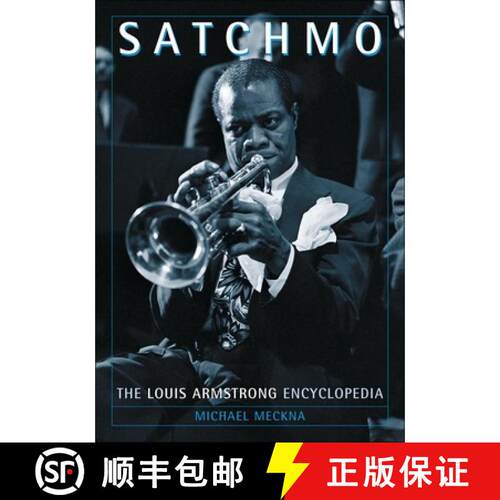 【3-4周达】Satchmo: The Louis Armstrong Encyclopedia [9780313361654]