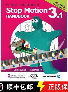 【3-4周达】Stop Motion Handbook 3.1 using GarageBand and iStopMotion: Quite simply the best book in t... [9780473339807]