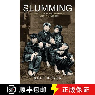 【3-4周达】Slumming – Sexual and Social Politics in Victorian London [9780691128009]