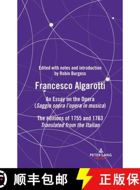 【3-4周达】FRANCESCO ALGAROTTI : AN ESSAY ON THE OPERA (Saggio sopra l'opera in musica) The editions ... [9781800795051]