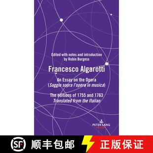 【3-4周达】FRANCESCO ALGAROTTI : AN ESSAY ON THE OPERA (Saggio sopra l'opera in musica) The editions ... [9781800795051]