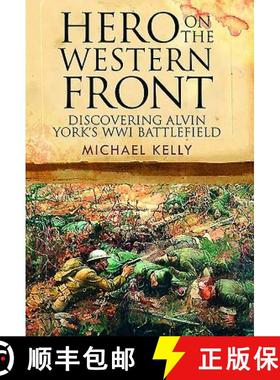 【3-4周达】Hero on the Western Front: Discovering Sergeant York's WWI Battlefield [9781526700759]