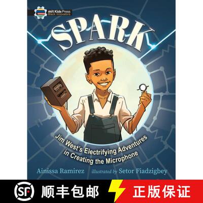 【3-4周达】Spark: Jim West's Electrifying Adventures in Creating the Microphone [9781536225280]
