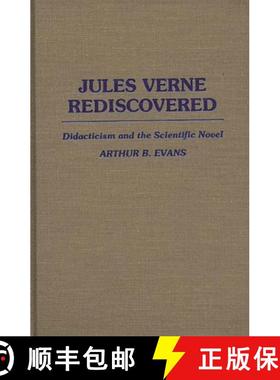 预订 Jules Verne Rediscovered: Didacticism and the Scientific Novel [9780313260766]