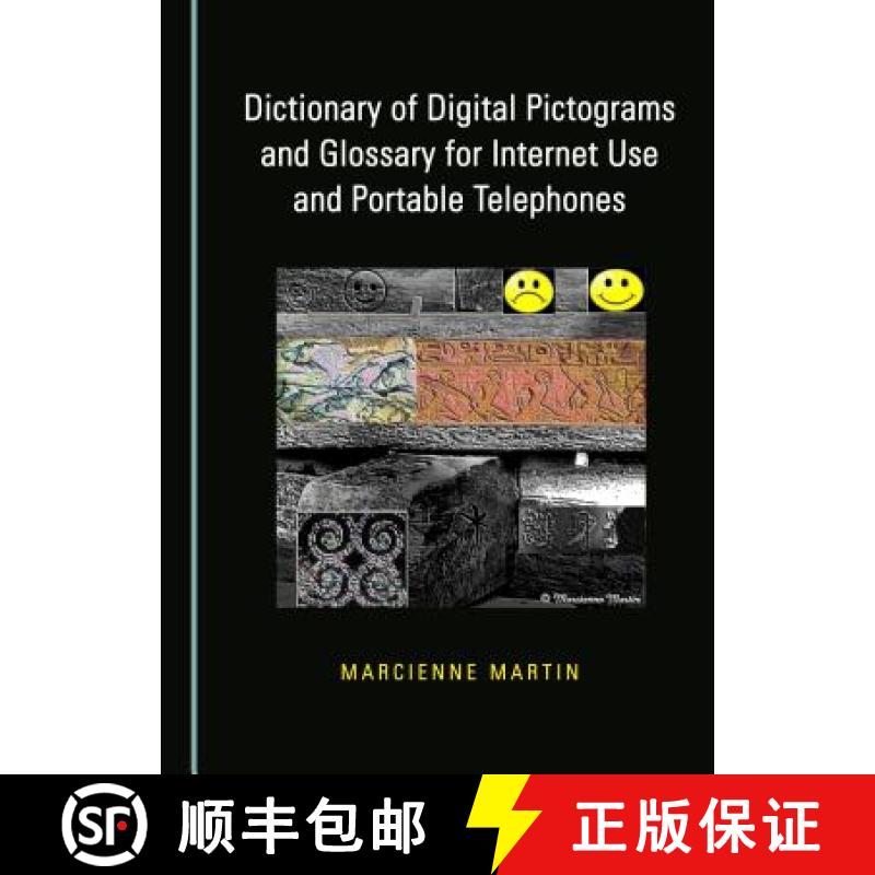 预订 Dictionary of Digital Pictograms and Glossary for Internet Use and Portable Telephones [9781527509115]