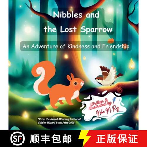 【3-4周达】Nibbles And The Lost Sparrow - An Adventure of Kindness and Friendship: A Woodland Adventu... [9789811780844]