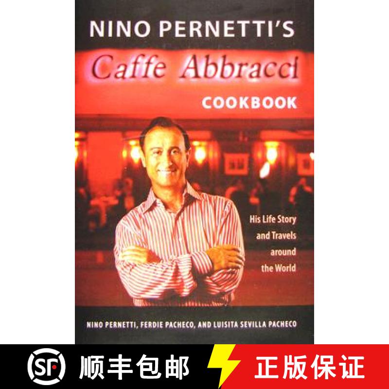 【3-4周达】Nino Pernetti's Caffè Abbracci Cookbook: His Life Story and Travels Around the World [9780813032306]