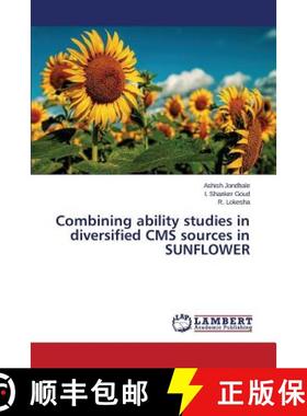 预订 Combining ability studies in diversified CMS sources in SUNFLOWER [9783659767777]