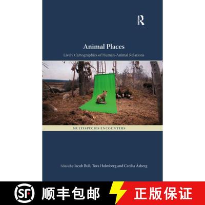 【3-4周达】Animal Places : Lively Cartographies of Human-Animal Relations [9780367332778]