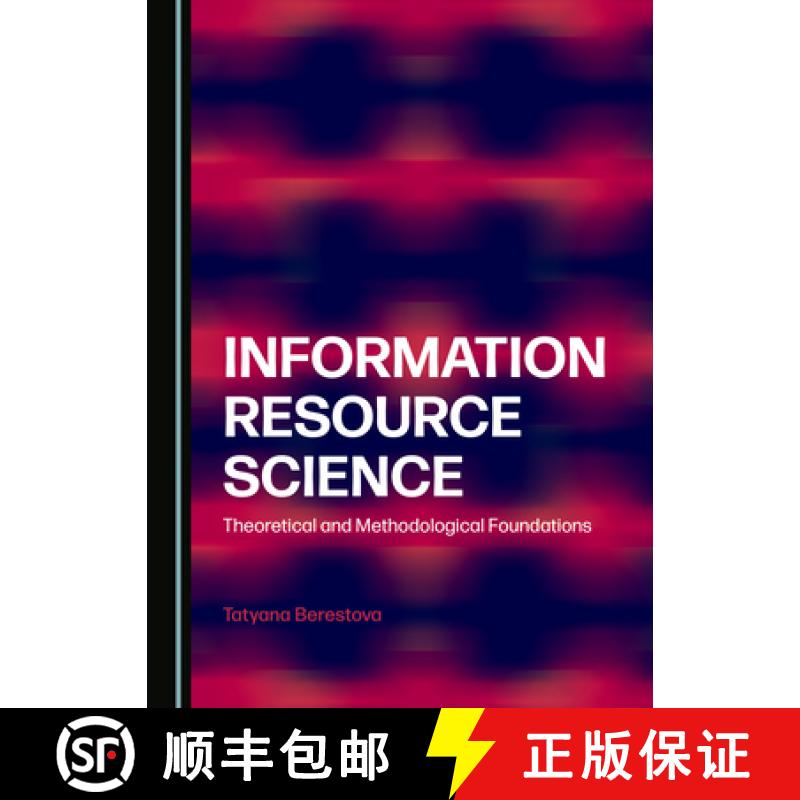 预订 Information Resource Science : Theoretical and Methodological Foundations [9781527557512]