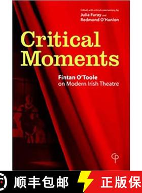 【3-4周达】Critical Moments : Fintan O'Toole on Modern Irish Theatre [9781904505037]