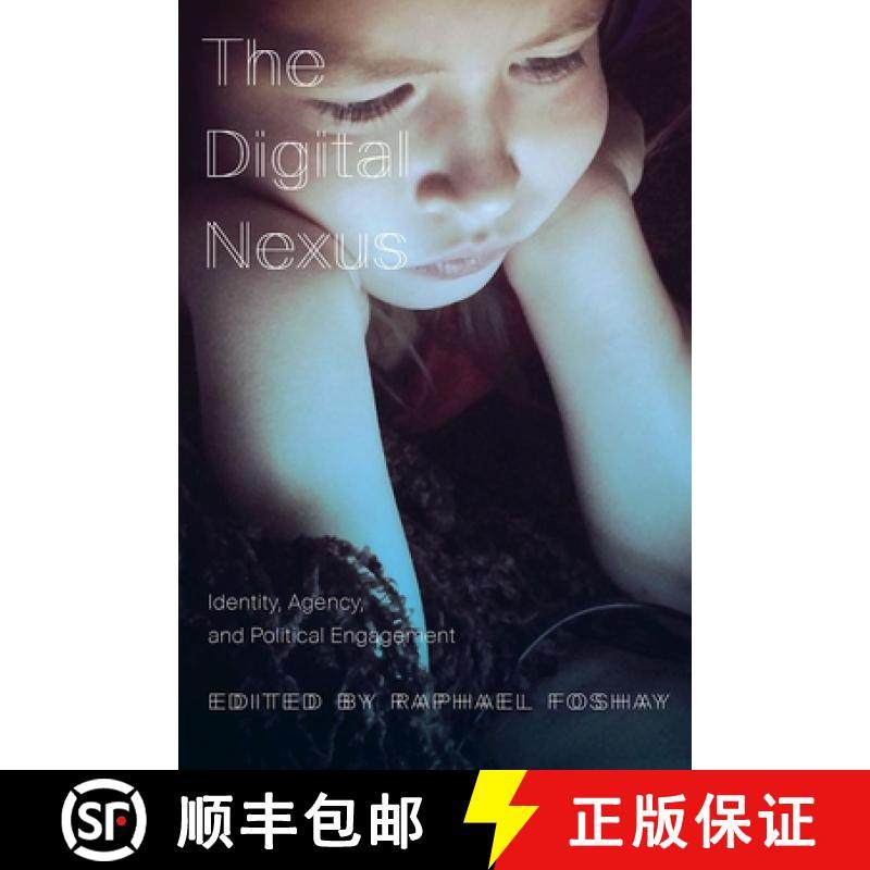 【3-4周达】The Digital Nexus: Identity, Agency, and Political Engagement [9781771991292]