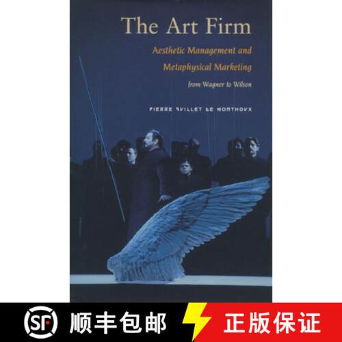 【3-4周达】精装 The Art Firm: Aesthetic Management and Metaphysical Marketing [9780804748131]