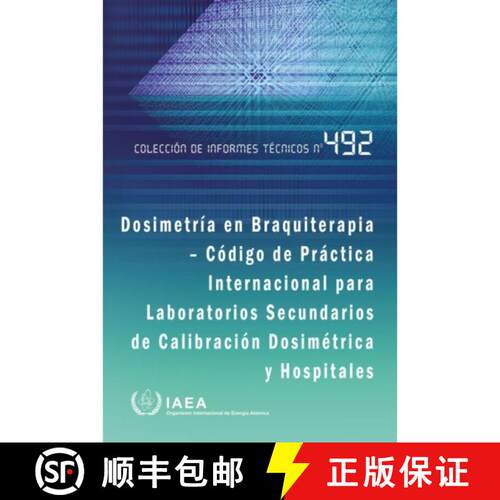 【3-4周达】Dosimetría En Braquiterapia – Código De Práctica Internacional Para Laboratorios Secun... [9789203049245]