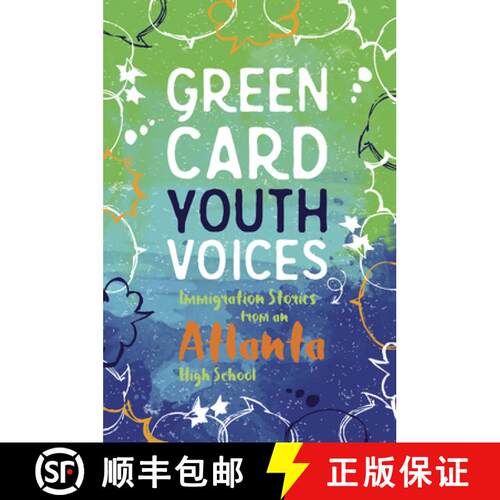 【3-4周达】Immigration Stories from an Atlanta High School: Green Card Youth Voices [9781949523058]