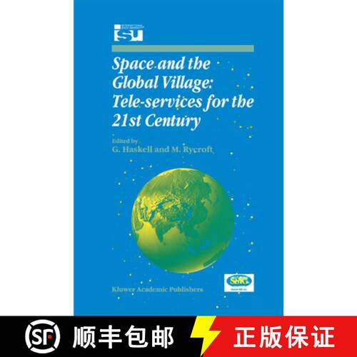 【3-4周达】精装 Space and the Global Village: Tele-services for the 21st Century: Proceedings of Inte... [9780792354819]