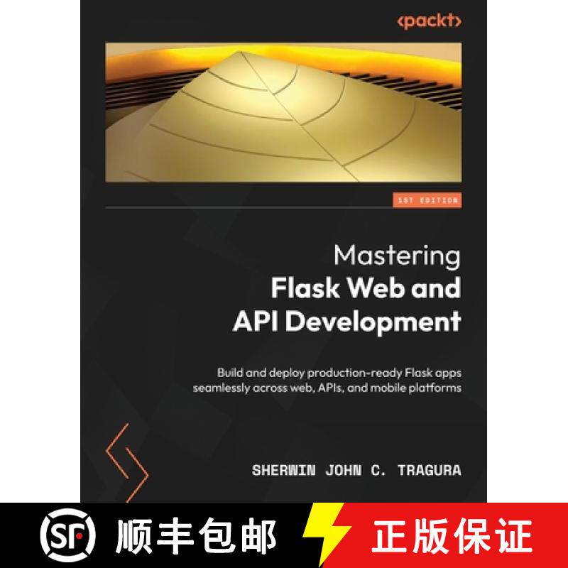 预订 Mastering Flask Web and API Development: Build and deploy production-ready Flask apps seamlessly... [9781837633227]
