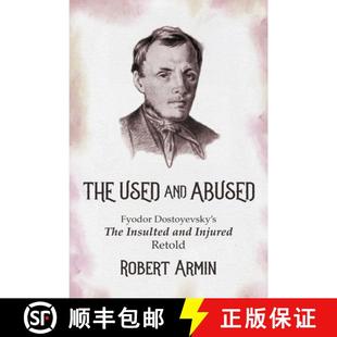 The Fyodor 预订 Insulted 9780996016971 and Retold Used Abused Injured Dostoyevsky