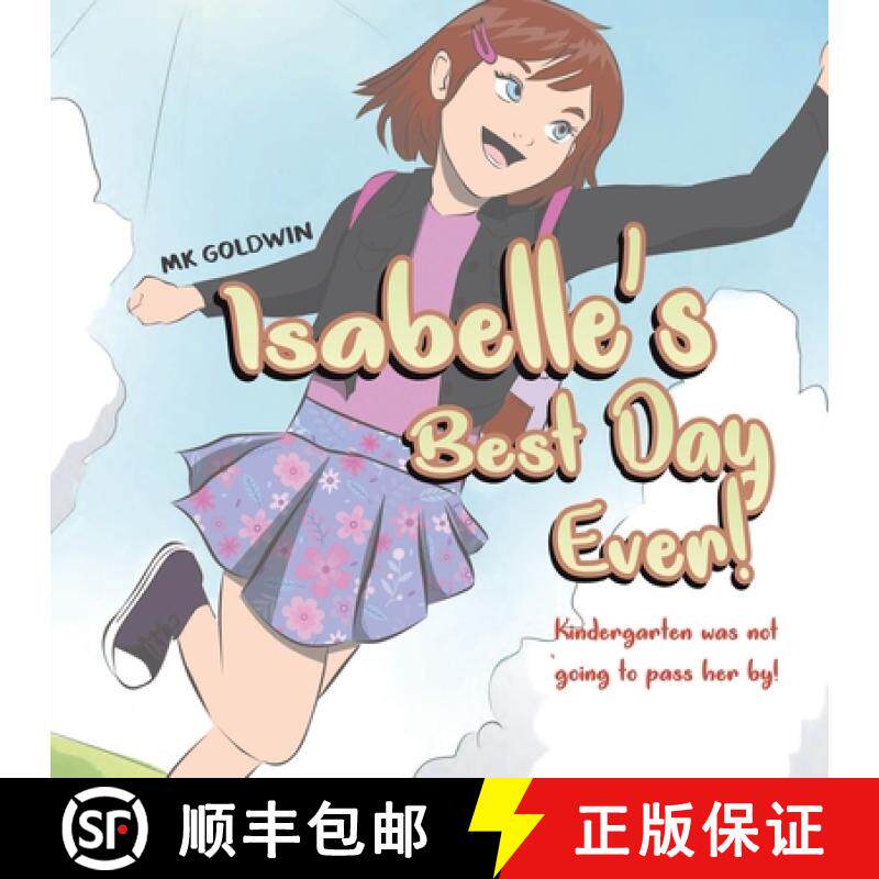 预订 Isabelle's Best Day Ever!: Kindergarten was not going to pass her by! [9781638128168]