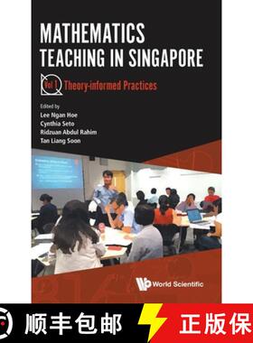 【2-3周达】Mathematics Teaching In Singapore - Volume 1: Theory-informed Practices [9789811220142]