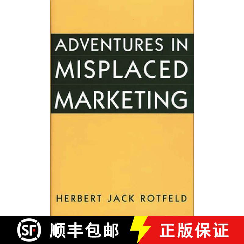 预订 Adventures in Misplaced Marketing [9781567203523]