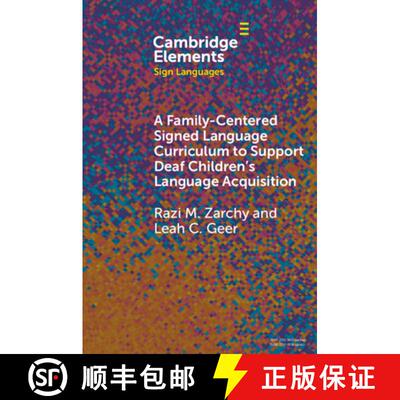 【3-4周达】A Family-Centered Signed Language Curriculum to Support Deaf Children's Language Acquisition [9781009380768]