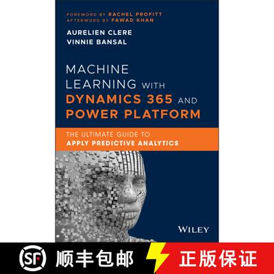 【3-4周达】精装 Machine Learning with Dynamics 365 and Power Platform - The Ultimate Guide to Apply P... [9781119771296]