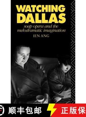 【3-4周达】Watching Dallas : Soap Opera and the Melodramatic Imagination [9780415045988]