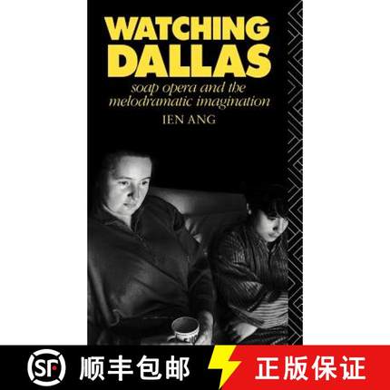 【3-4周达】Watching Dallas : Soap Opera and the Melodramatic Imagination [9780415045988]