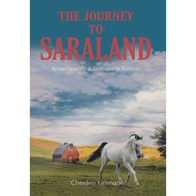 【4周达】The Journey to Saraland: Mystical Happenings as the Universe Ate Blueberries [9781665740432]