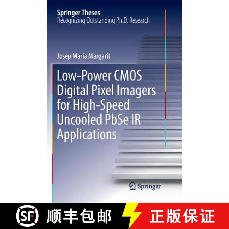 【3-4周达】Low-Power CMOS Digital Pixel Imagers for High-Speed Uncooled Pbse IR Applications [9783319842851]