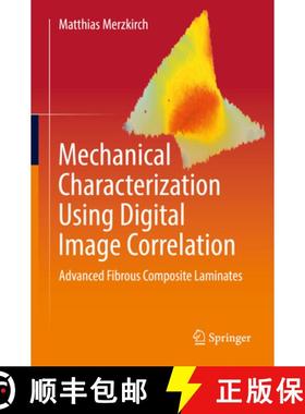 【3-4周达】Mechanical Characterization Using Digital Image Correlation: Advanced Fibrous Composite La... [9783030840396]