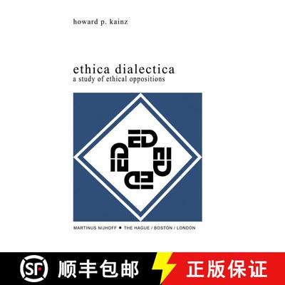 【3-4周达】Ethica Dialectica : A Study of Ethical Oppositions [9789400992696]