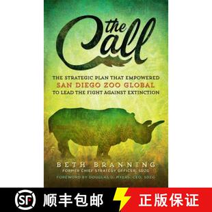 预订 The Call: The Strategic Plan That Empowered San Diego Zoo Global to Lead the Fight Against Extin... [9781935442721]
