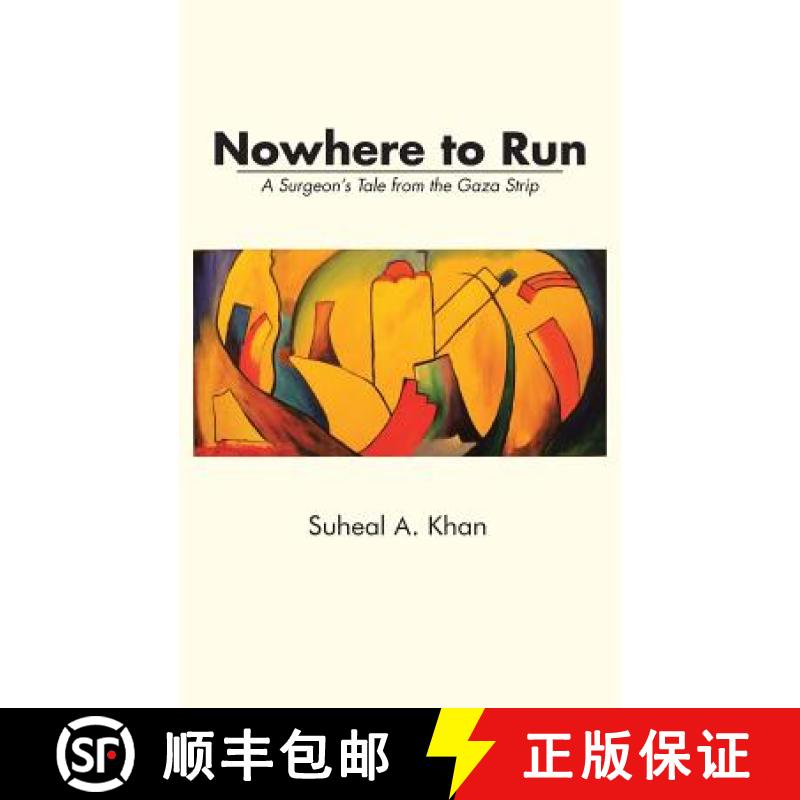 【2-3周达】Nowhere to Run: A Surgeon's Tale from the Gaza Strip [9781482879841]