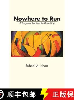 【3-4周达】Nowhere to Run: A Surgeon's Tale from the Gaza Strip [9781482879841]