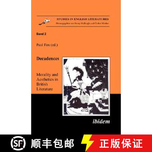 【3-4周达】Decadences - Morality and Aesthetics in British Literature: Morality & Aesthetics in Briti... [9783898215732]