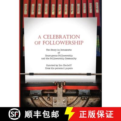【3-4周达】A Celebration of Followership: The Story in Documents of Courageous Followership and the F... [9781735628820]