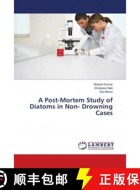 预订 A Post-Mortem Study of Diatoms in Non- Drowning Cases [9786139901289]