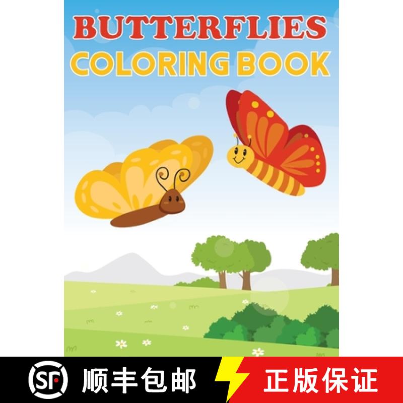 【2-3周达】Butterflies Coloring Book: Butterflies, Beautiful & Fun Color Pages For Kids, Butterfly, G... [9781649441850]