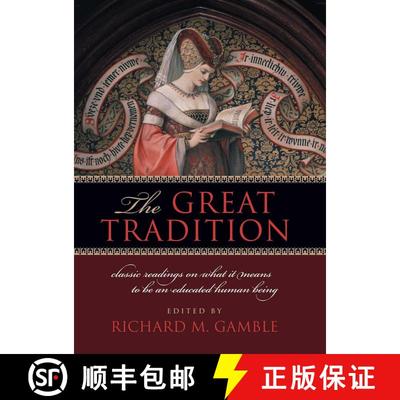 【3-4周达】The Great Tradition: Classic Readings on What It Means to Be an Educated Human Being [9781935191568]