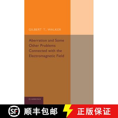 【3-4周达】Aberration and Some Other Problems Connected with the Electromagnetic Field [9781107432604]