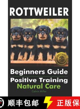 【3-4周达】Rottweiler Beginners Guide: Positive Training, Natural Care [9781946881625]
