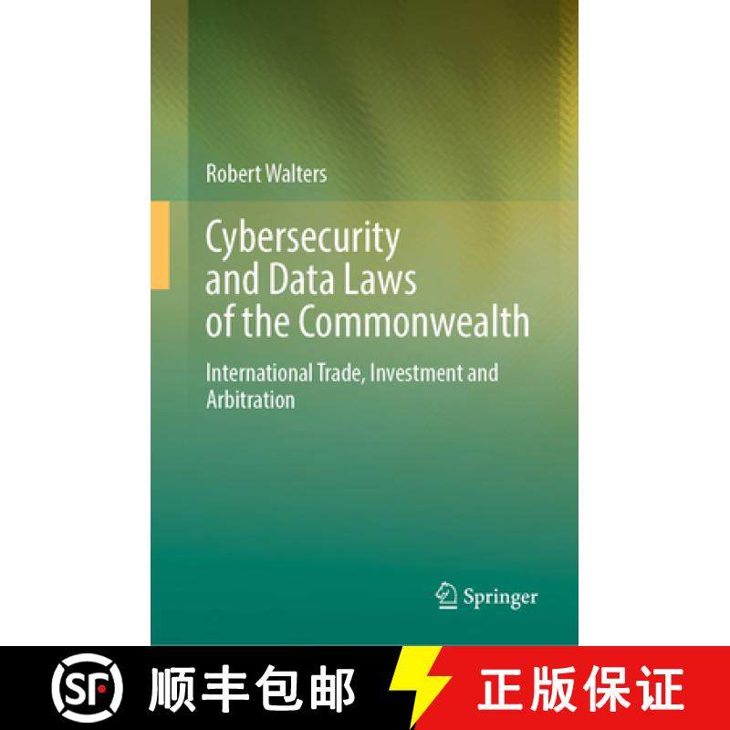【3-4周达】Cybersecurity and Data Laws of the Commonwealth : International Trade, Investment and Arbi... [9789819939343]