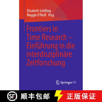 【3-4周达】Frontiers in Time Research – Einführung in die interdisziplinäre Zeitforschung (1. Aufl... [9783658312510]