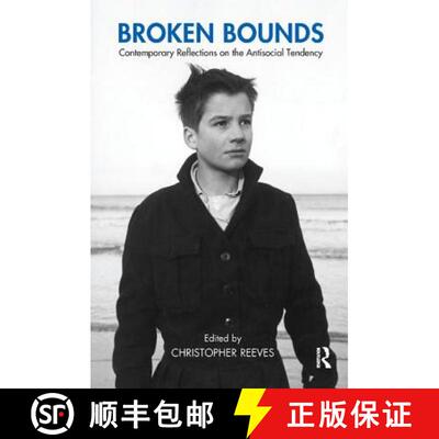 【3-4周达】Broken Bounds: Contemporary Reflections on the Antisocial Tendency [9781780490373]